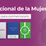 14 lecturas para conmemorar el día internacional de la mujer