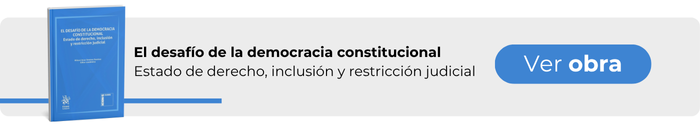 lecturas legales vacaciones - El desafío de la democracia constitucional. Estado de derecho, inclusión y restricción judicial