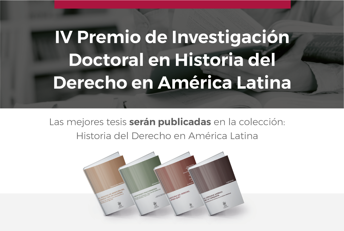 Cuarto Premio de Investigación Doctoral en Historia del Derecho en América Latina